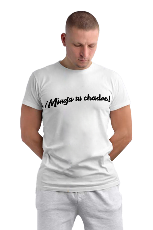 MINGA TU CHADRE